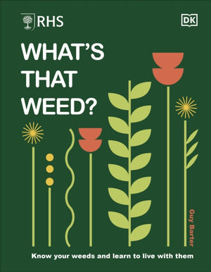 RHS What's That Weed?, Know Your Weeds and Learn to Live with Them