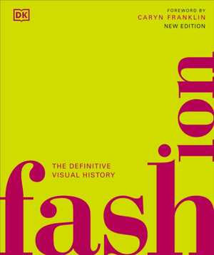 Fashion, The Definitive Visual History