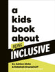 Book cover of: Kids Book About Being Inclusive. By: Ashton Mota