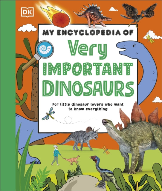Book cover of: My Encyclopedia of Very Important Dinosaurs. By: DK Publishing