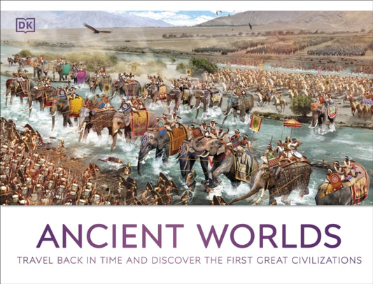 Book cover of: Ancient Worlds. By: DK Publishing