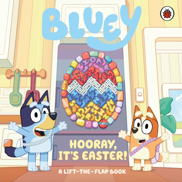 Book cover of: Bluey: Hooray, It’s Easter!. By: Bluey
