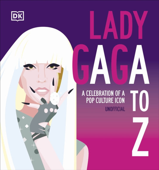 Book cover of: Lady Gaga A to Z. By: DK Publishing