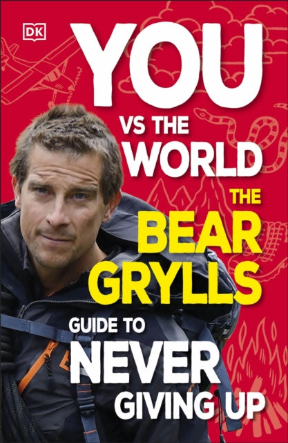 Book cover of: You Vs the World. By: Bear Grylls