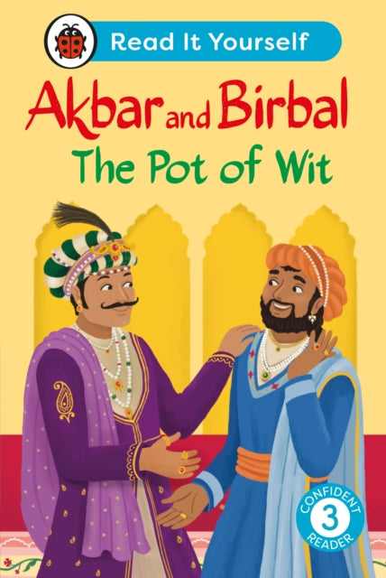 Akbar and Birbal The Pot of Wit:  Read It Yourself - Level 3 Confident Reader 9780241673966 Ladybird
