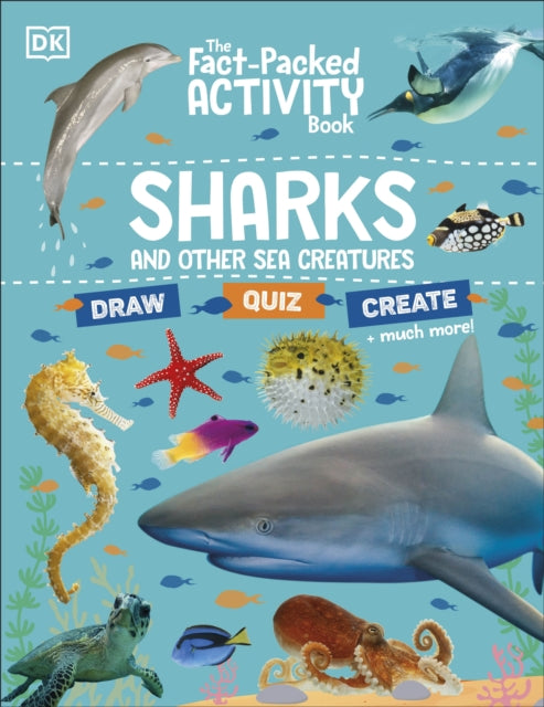 Book cover of: Fact-Packed Activity Book: Sharks and Other Sea Creatures. By: DK Publishing