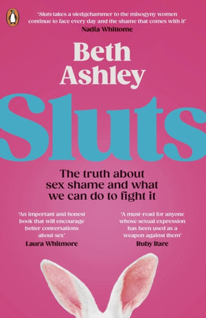 Sluts, The truth about sex shame and what we can do to fight it