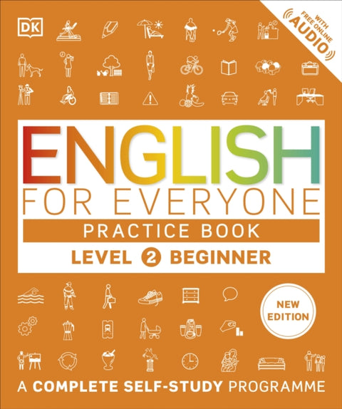 English for Everyone Practice Book Level 2 Beginner, A Complete Self-Study Programme