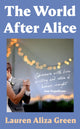Book cover of: World After Alice. By: Lauren Aliza Green