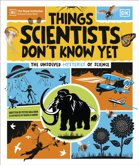 Things Scientists Don't Know Yet, The Unsolved Mysteries of Science 9780241686263 GALLIVAN, PETER