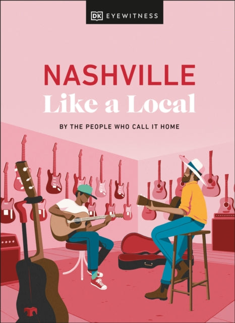 Book cover of: Nashville Like a Local. By: DK Eyewitness