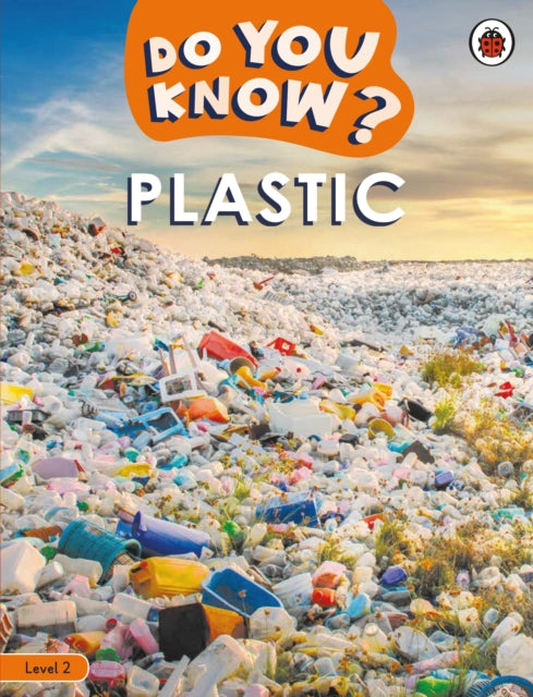 Do You Know? Level 2 – Plastic 9780241687499 Ladybird