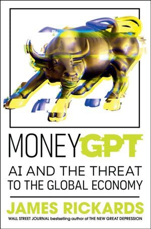 MoneyGPT, AI and the Threat to the Global Economy