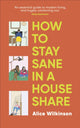 How to Stay Sane in a House Share 9780241696347 Alice Wilkinson