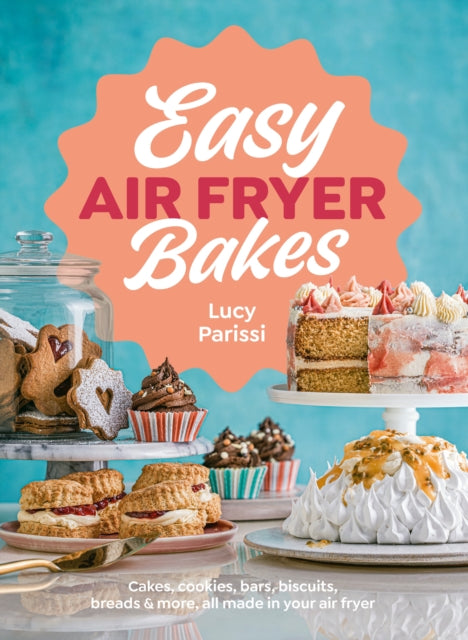 Book cover of: Easy Air Fryer Bakes. By: Lucy Parissi