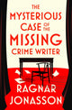 Book cover of: Mysterious Case of the Missing Crime Writer. By: Ragnar Jónasson