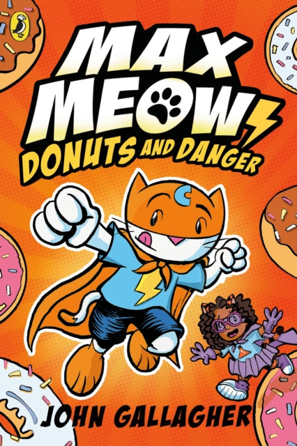 Max Meow Book 2: Donuts and Danger 9780241711606 John Gallagher