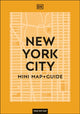 Book cover of: DK New York City Mini Map and Guide. By: DK Travel