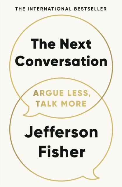 Next Conversation, Argue Less, Talk More