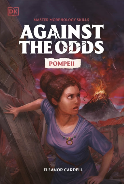 Against the Odds Pompeii 9780241720295 DK Publishing