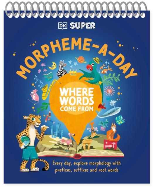 Book cover of: DK Super Where Words Come From Morpheme-A-Day. By: DK Publishing
