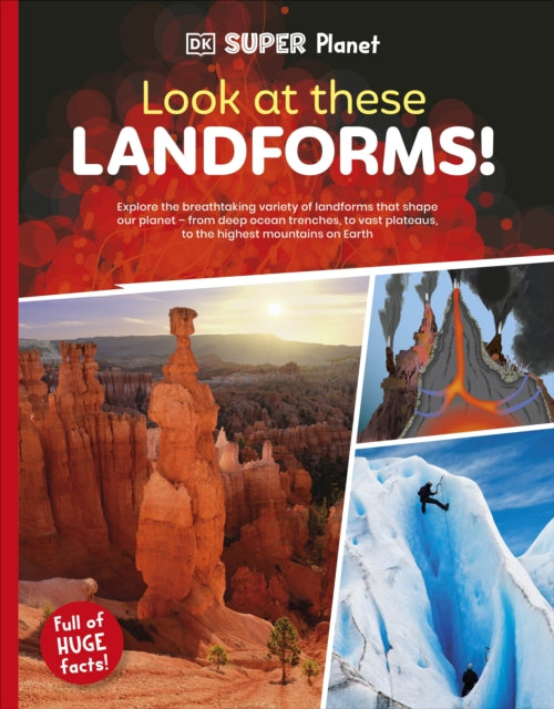 Book cover of: DK Super Planet Look at these Landforms!. By: DK Publishing
