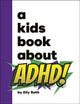 Book cover of: Kids Book About ADHD. By: Elly Both