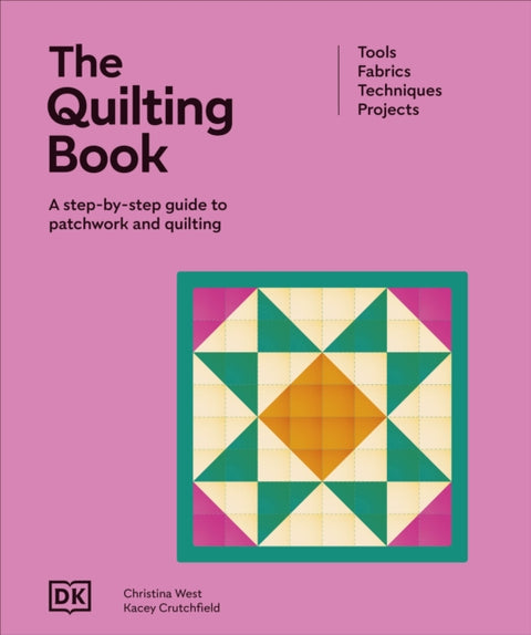 Quilting Book, A Step-By-Step Guide to Patchwork and Quilting