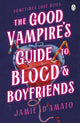 Book cover of: Good Vampire's Guide To Blood And Boyfriends
