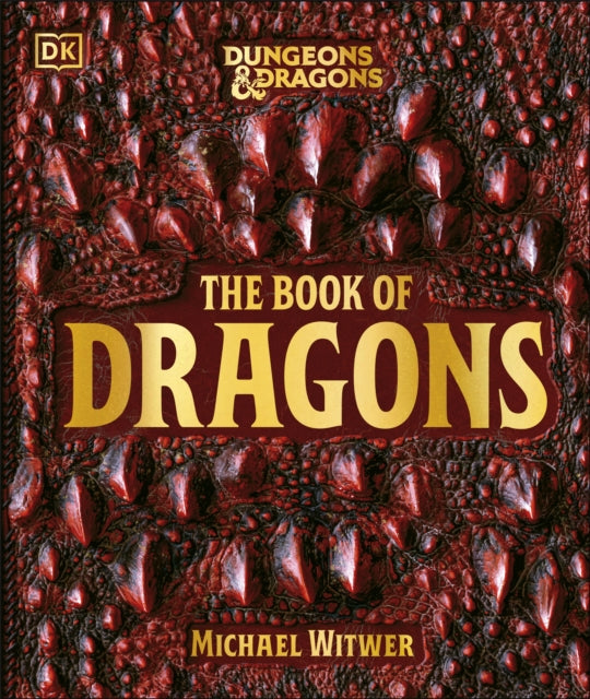 Book cover of: Dungeons & Dragons The Book of Dragons. By: Michael Witwer