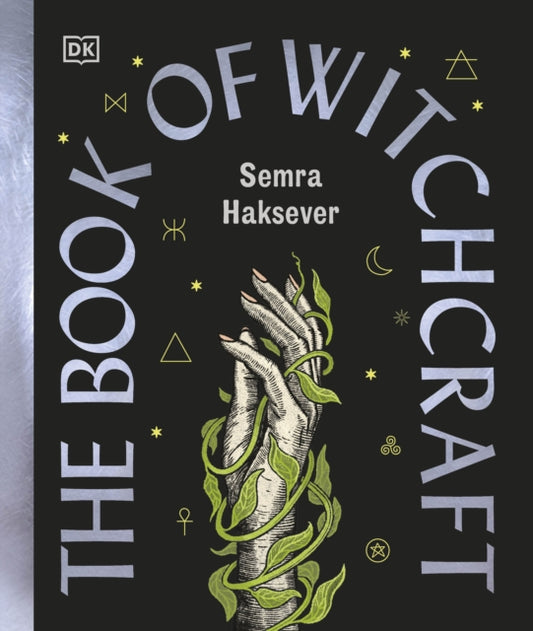 Book of Witchcraft, The Complete Guide 9780241742808 Semra Haksever
