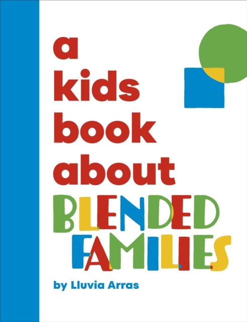 Book cover of: A Kids Book About Blended Families. By: Lluvia Arras