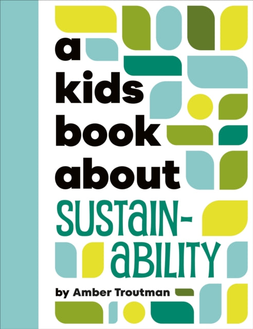 A Kids Book About Sustainability 9780241743485 Amber Troutman