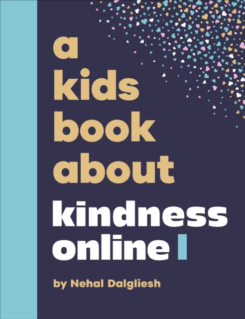 Book cover of: A Kids Book About Kindness Online. By: Nehal Dalgliesh
