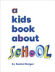Book cover of: A Kids Book About School