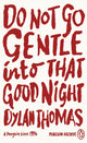 Do Not Go Gentle Into That Good Night 9780241746264 Dylan Thomas