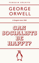 Can Socialists be Happy? 9780241746905 George Orwell