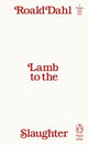 Lamb to the Slaughter 9780241747018 Roald Dahl