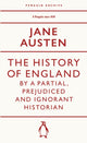 History of England by a Partial, Prejudiced and Ignorant Historian 9780241747308 Jane Austen