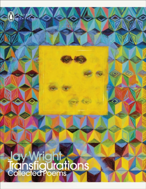 Transfigurations, Collected Poems 9780241747421 Jay Wright