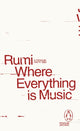 Where Everything is Music 9780241752364 Rumi