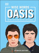 Wise Words Oasis 9780241763957 DK Publishing