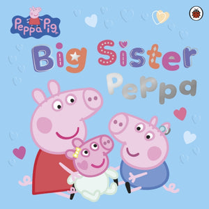Peppa Pig: Big Sister Peppa