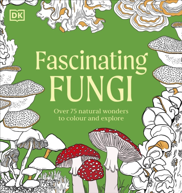 Book cover of: Fascinating Fungi Colouring Book
