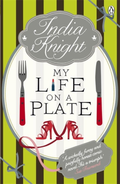 Book cover of: My Life On a Plate. By: India Knight