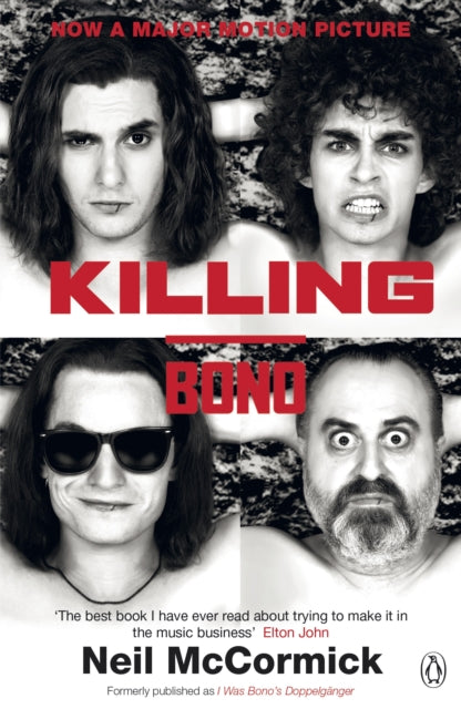 Book cover of: Killing Bono. By: Neil McCormick