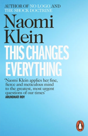 This Changes Everything, Capitalism vs. the Climate