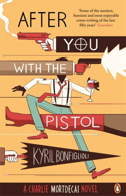 Book cover of: After You with the Pistol. By: Kyril Bonfiglioli