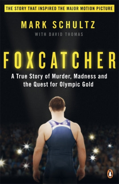 Book cover of: Foxcatcher. By: Mark Schultz