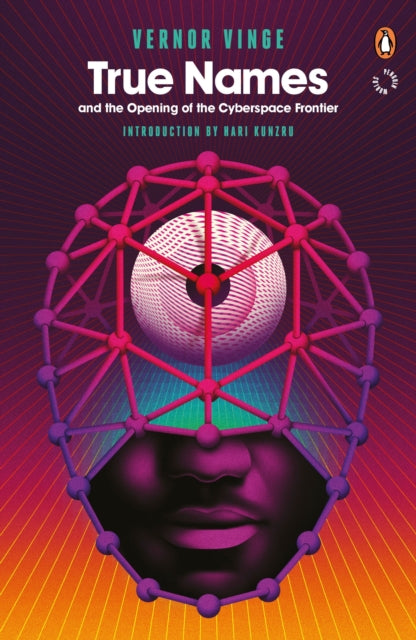Book cover of: True Names. By: Vernor Vinge